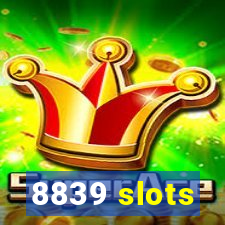 8839 slots